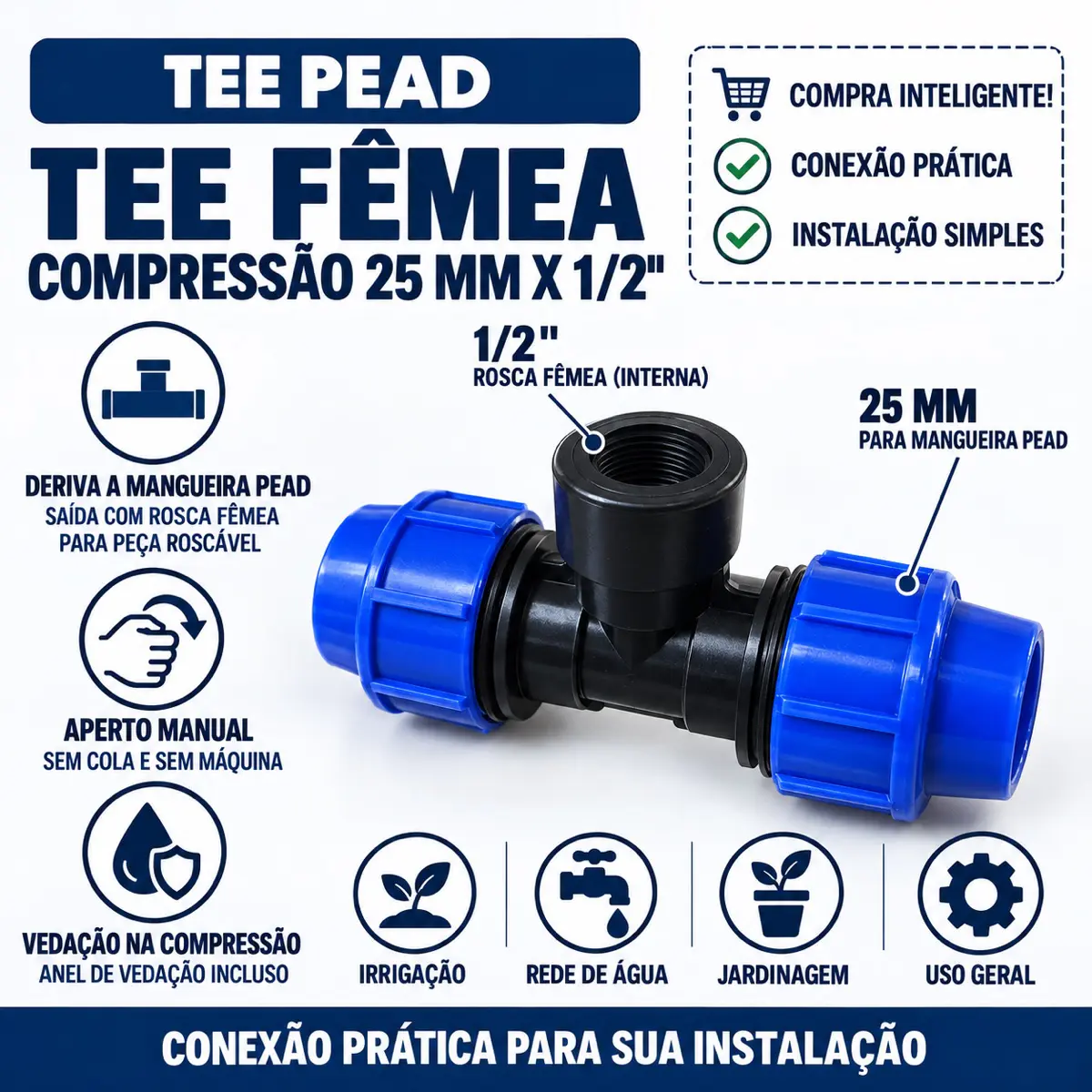Tê Fêmea de Compressão PEAD 25 mm x 1/2" – Saída com Rosca Fêmea